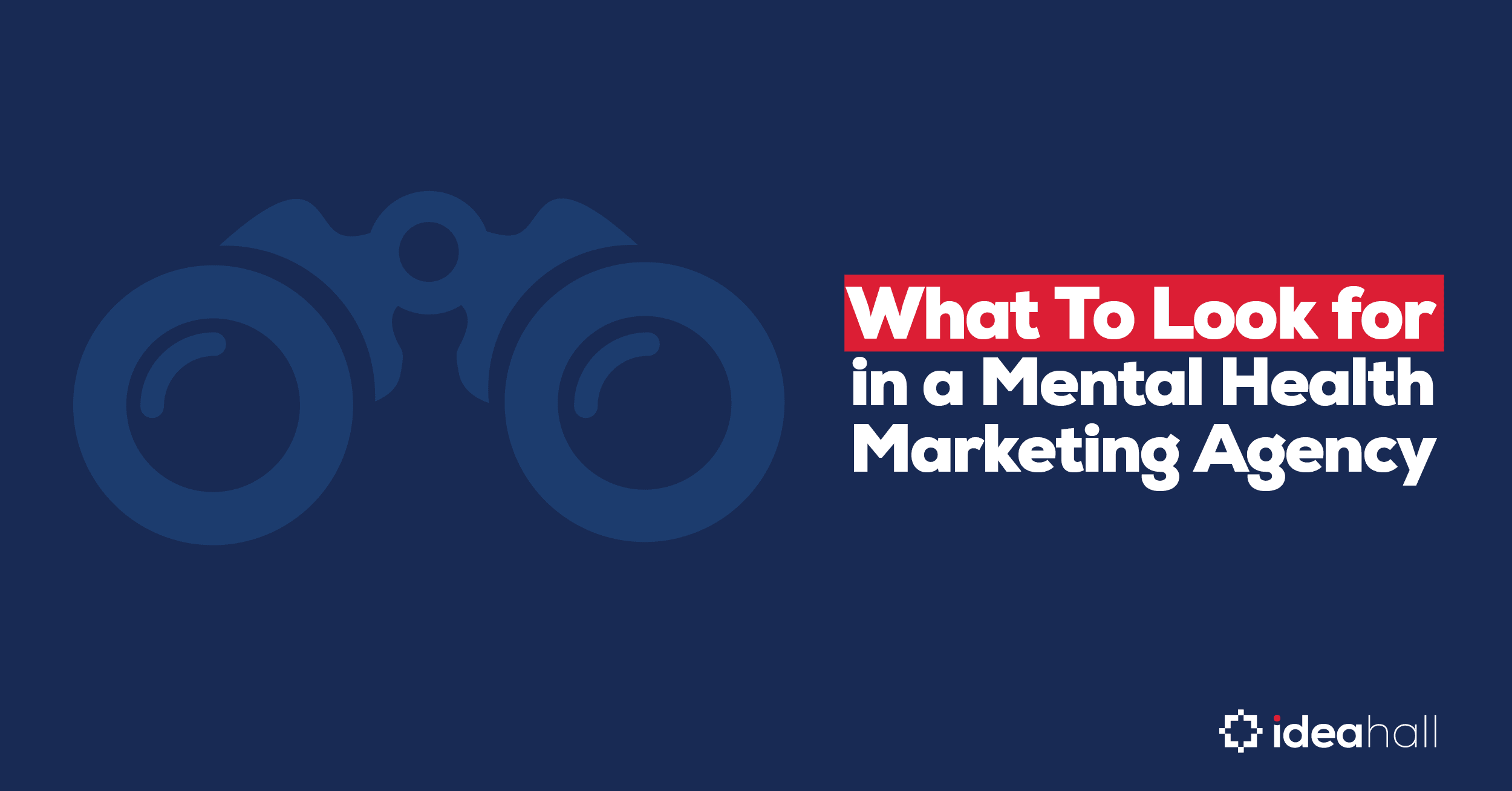 What To Look for in a Mental Health Marketing Agency Image