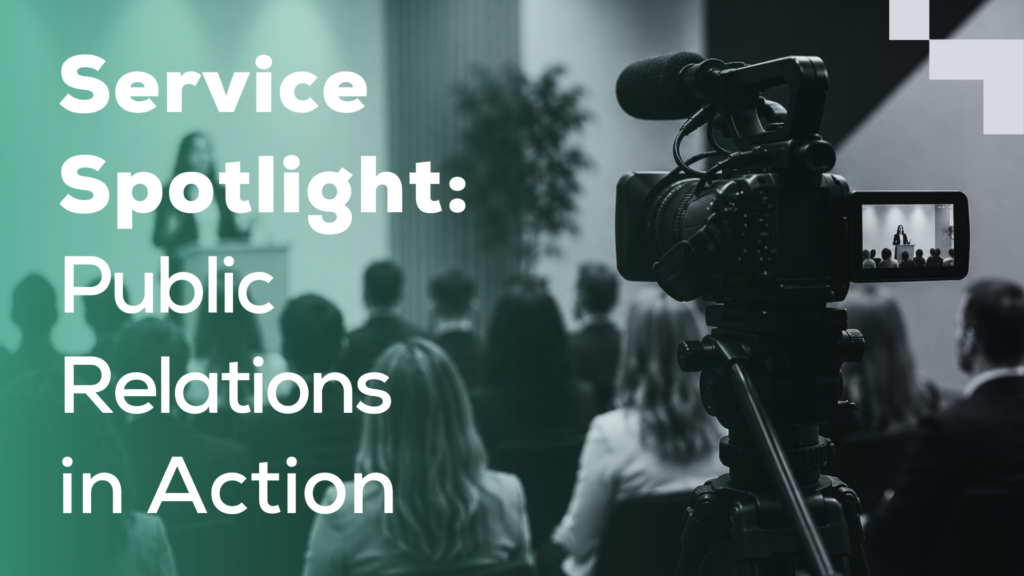 Service Spotlight: Public Relations in Action